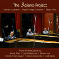 Zeynep Üçbaşaran, Miguel Ángel Ortega Chavaldas, Sergio Gallo (2) : The 3-Piano Project (CD, Album)