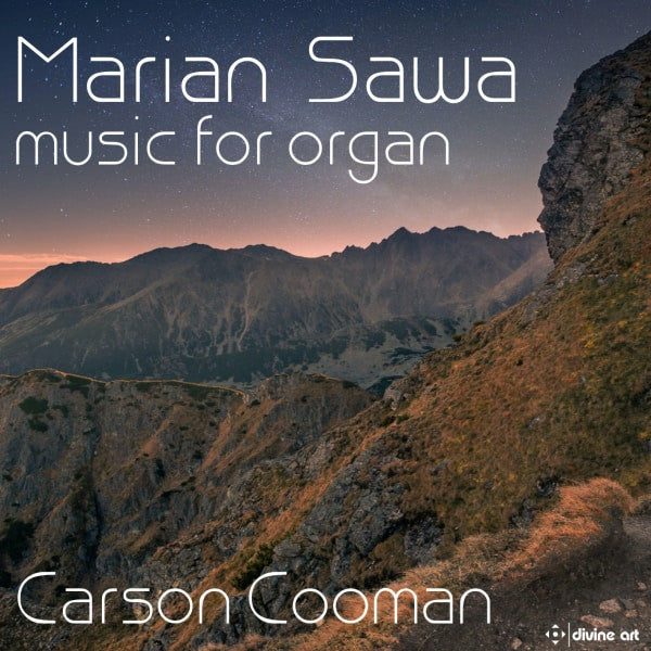 Marian Sawa, Carson Cooman : Music for Organ (CD, Album)