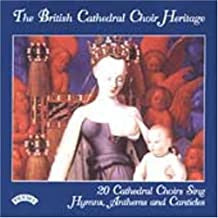Various : The British Cathedral Choir Heritage - 20 Cathedral Choirs Sing Hymns, Anthems And Canticles (CD, Comp)
