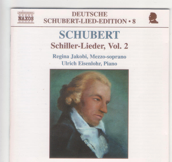 Franz Schubert / Regina Jakobi, Ulrich Eisenlohr : Schiller-Lieder, Vol. 2 (CD)