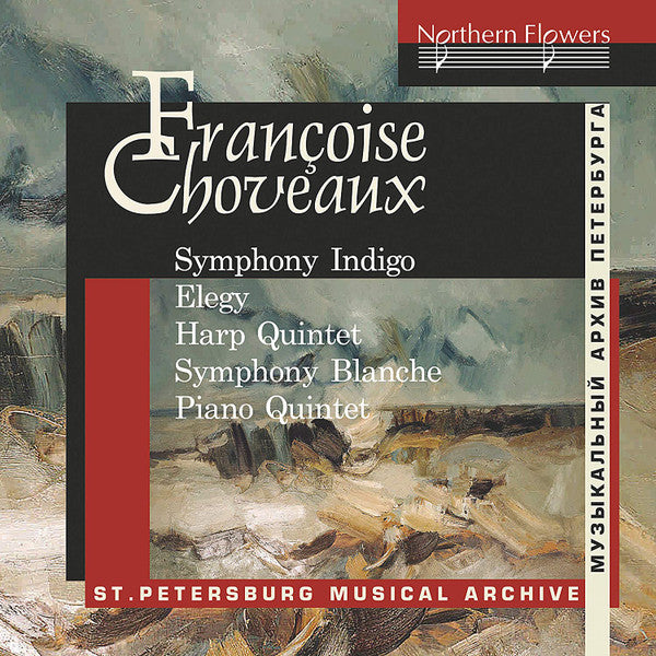 Francoise Choveaux : Symphony Indigo - Elegy - Harp Quintet - Symphony Blanche - Piano Quintet (CD)