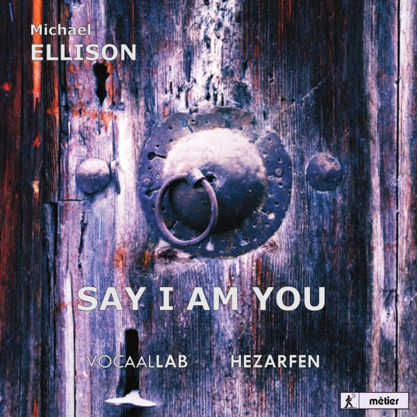 Michael Ellison (2) : Say I Am You   (CD, Album)
