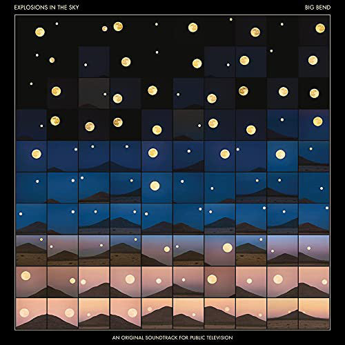 Explosions In The Sky : Big Bend (An Original Soundtrack For Public Television) (CD, Album)