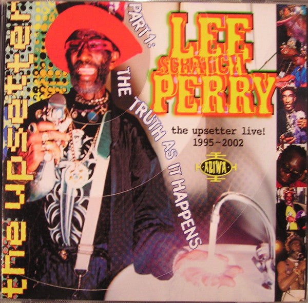 Lee Perry : The Upsetter Live! 1995-2002 [Part One: The Truth As It Happens] (CD, Album)
