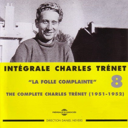 Charles Trenet : Intégrale Charles Trénet Vol. 8: "La Folle Complainte" (2xCD, Comp)