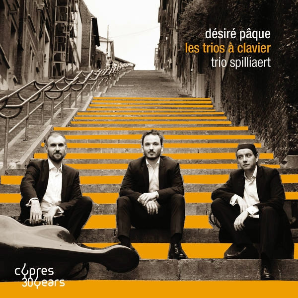 Trio Spilliaert, Jean-Samuel Bez, Guillaume Lagravière, Gauvain de Morant, Désiré Paque : Désiré Pâque - Les Trios à Clavier (CD, Album)