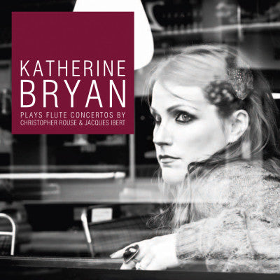 Katherine Bryan : Pays Flute Concertos By Christopher Rouse & Jacques Ibert (SACD, Hybrid, Multichannel, Album)