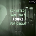 Friedrich Kühmstedt, Jan Albert van Eijken, Julius Reubke - Halgeir Schiager : For Organ (CD, Album, Dig)