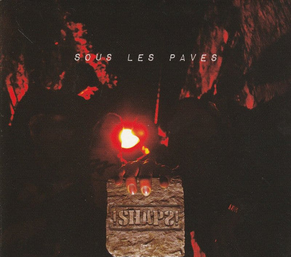 !Shaps! : Sous Les Pavés (CD, Album)