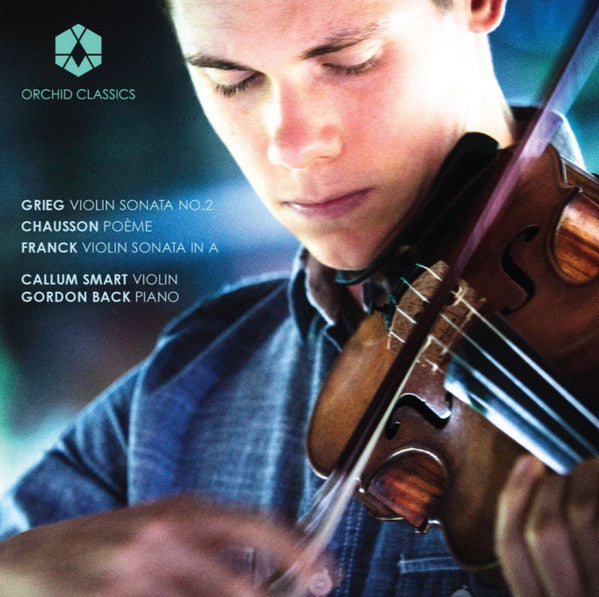 Edvard Grieg, Ernest Chausson, César Franck, Callum Smart (2), Gordon Back : Violin Sonata No. 2 / Poème / Violin Sonata In A (CD, Album)