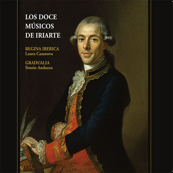 Regina Ibérica, Gradualia : Los Doce Músicos de Iriarte (CD, Album)