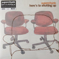 Superchunk : Here's To Shutting Up (LP, Album, RE, 20t + CD, Aco)