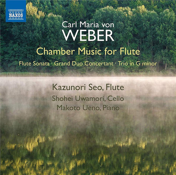 Carl Maria von Weber, Kazunori Seo, Shohei Uwamori, Makoto Ueno : Chamber Music For Flute (CD, Album)