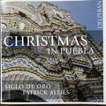 Juan Gutiérrez De Padilla | Siglo De Oro, Patrick Allies : Christmas In Puebla (CD, Album)
