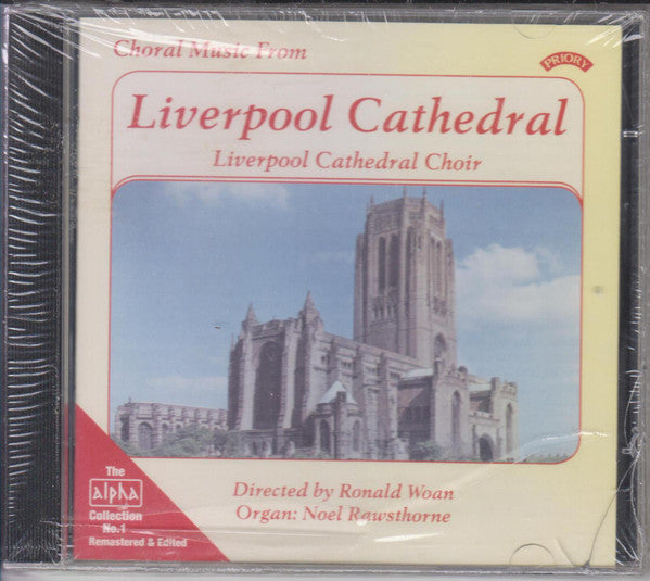 Liverpool Cathedral Choir Directed By Ronald Woan, Noel Rawsthorne : Choral Music From Liverpool Cathedral (CDr)