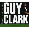 Guy Clark : Live From Austin TX (CD, Album, Dig)