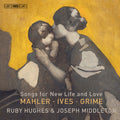 Gustav Mahler, Charles Ives, Helen Grime, Ruby Hughes, Joseph Middleton : Songs For New Life And Love (SACD, Hybrid, Multichannel, Album)