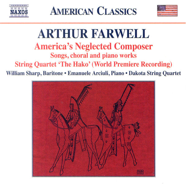 Arthur Farwell, William Sharp (2), Emanuele Arciuli, The Dakota String Quartet : America's Neglected Composer: Songs, Choral And Piano Works (CD, Album)