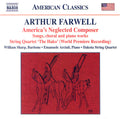 Arthur Farwell, William Sharp (2), Emanuele Arciuli, The Dakota String Quartet : America's Neglected Composer: Songs, Choral And Piano Works (CD, Album)
