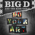 Big D And The Kids Table : Do Your Art (CD, Album)