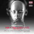 Alexander Von Zemlinsky, James O'Neal (2), Monte Pederson, Nina Warren, Klaus Häger, Philharmonisches Staatsorchester Hamburg, Gerd Albrecht : Der König Kandaules = King Candaules (2xCD, Album, RE)