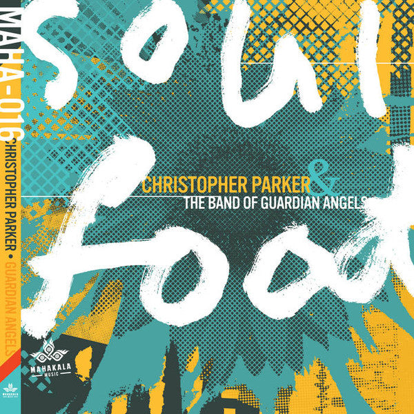 Christopher Parker & The Band Of Guardian Angels : Soul Food (CD, Album)