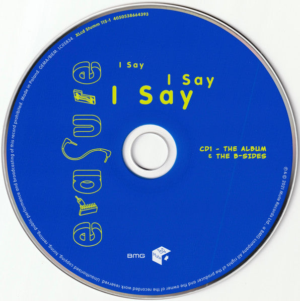 Erasure : I Say I Say I Say (CD, Album, RE, RM + CD, Comp, RM + Exp)