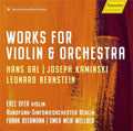 Hans Gal, Joseph Kaminski, Leonard Bernstein, Erez Ofer, Rundfunk-Sinfonieorchester Berlin, Frank Beermann, Omer Meir Wellber : Works For Violin & Orchestra (CD, Album)
