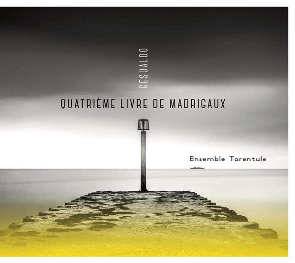 Carlo Gesualdo - Ensemble Tarentule : Quatrième Livre De Madrigaux (CD, Album, Dig)