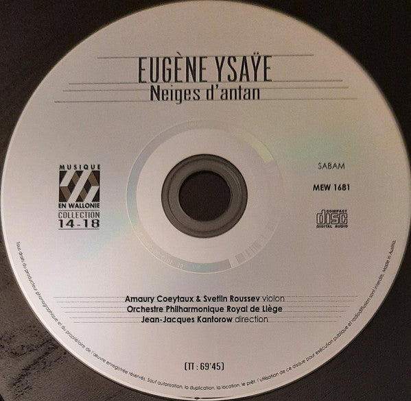 Eugène Ysaÿe, Amaury Coeytaux, Svetlin Roussev, Orchestre Philharmonique De Liège, Jean-Jacques Kantorow : Neiges D'Antan (CD, Album)