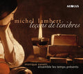 Michel Lambert (3) - Monique Zanetti, Les Temps Présents : Leçons De Ténèbres (CD)