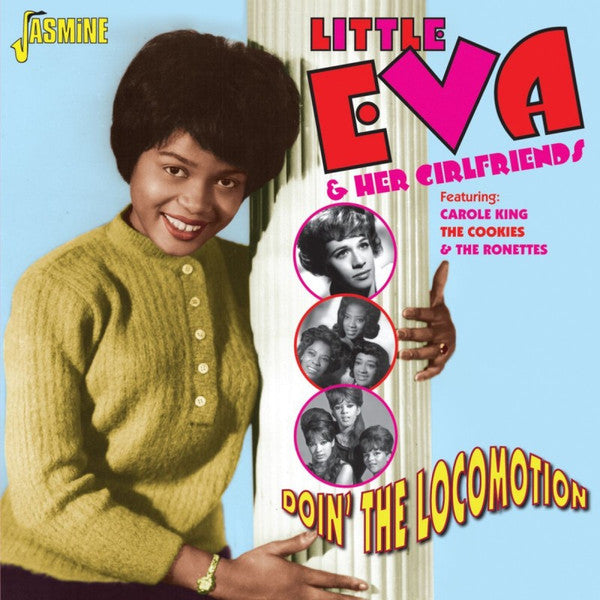 Little Eva : Little Eva & Her Girlfriends - Doin' The Locomotion - Featuring: Carole King, The Cookies & The Ronettes (CD, Comp, Mono)