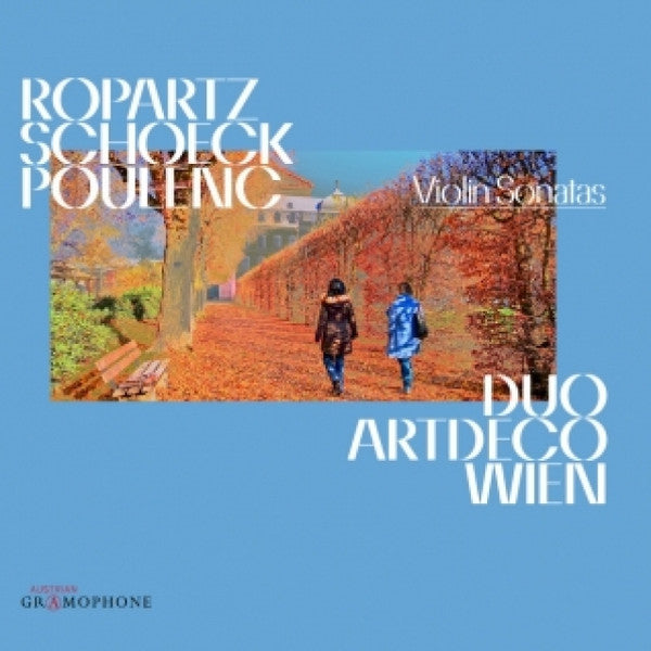 Duo Artdeco Wien : Ropartz, Schoeck & Poulenc: Violin Sonatas (CD, Album)