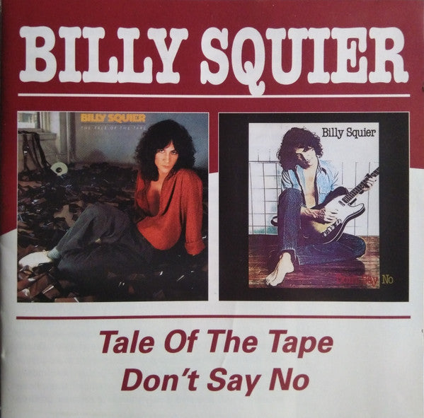 Billy Squier : Tale Of The Tape / Don't Say No (CD, Comp, RE, O-C)