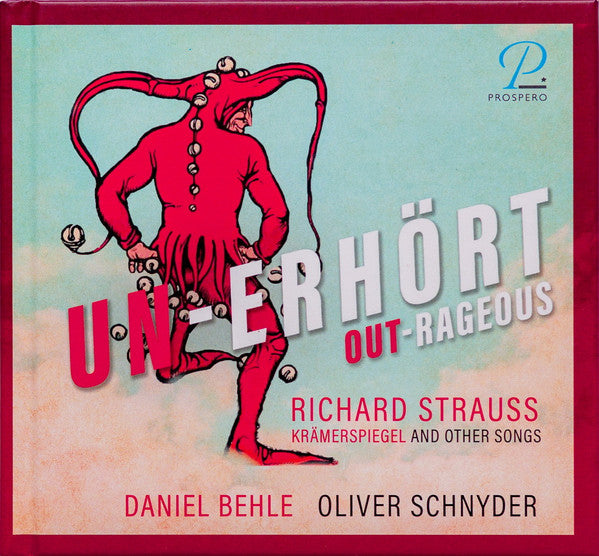 Richard Strauss, Daniel Behle, Oliver Schnyder : Un-erhört = Out-rageous (Krämerspiegel And Other Songs) (CD, Album, Ltd)