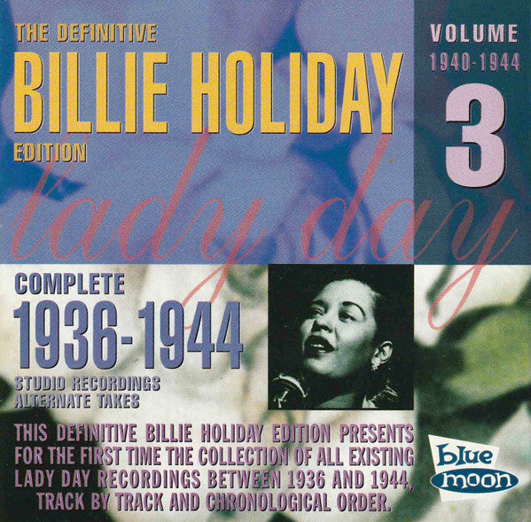 Billie Holiday :  Complete 1938-1944 Studio Recordings / Alternate Takes - Volume 3 - 1940-1944 (CD, Comp)