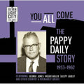 Various : You All Come! The Pappy Daily Story (CD, Comp)