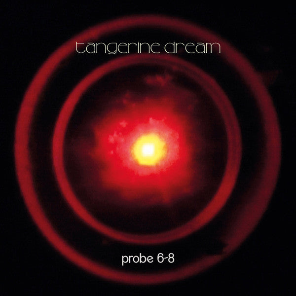Tangerine Dream : Probe 6-8 (LP, EP)