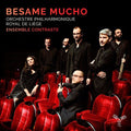 Ensemble Contraste, Orchestre Philharmonique De Liège, Johan Farjot : Besame Mucho (CD, Album)
