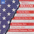 William Bolcom, Steven Gross, Philip Ficsor, Constantine Finehouse : Trio For Horn, Violin And Piano / Suite No. 2 For Solo Violin (CD, Album)