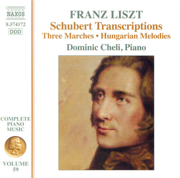 Franz Liszt, Franz Schubert, Dominic Cheli : Schubert Transcriptions: Three Marches • Hungarian Melodies (CD, Album)