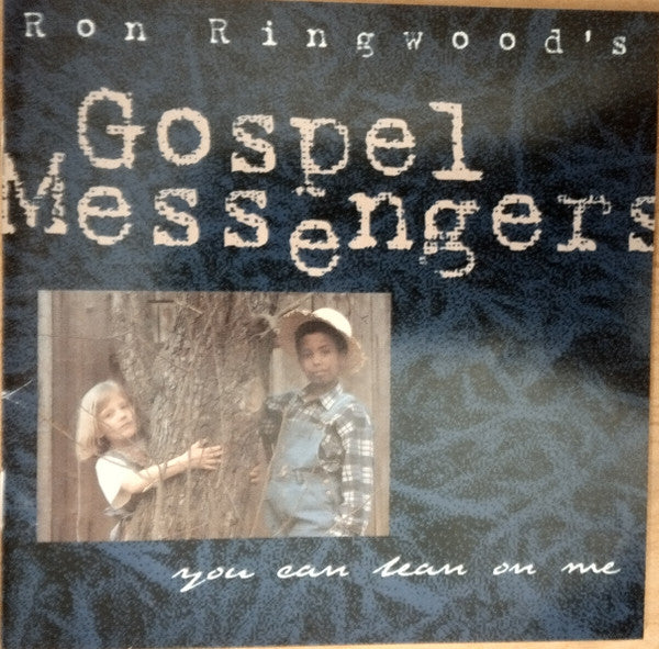Ron Ringwood's Gospel Messengers : You Can Lean On Me (CD, Album)