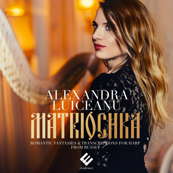 Alexandra Luiceanu : Matryoshka (Romantic Fantasies & Transcriptions From Russia) (CD)