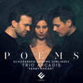 Arnold Schoenberg, Johannes Brahms, Alexander Von Zemlinsky, Trio Arcadis, Fanny Ardant : Poems (CD)
