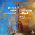 Joseph Haydn, Dominique Vellard, Quatuor Debussy, Ensemble Gilles Binchois : The Seven Last Words : Les Sept Dernières Paroles (CD)