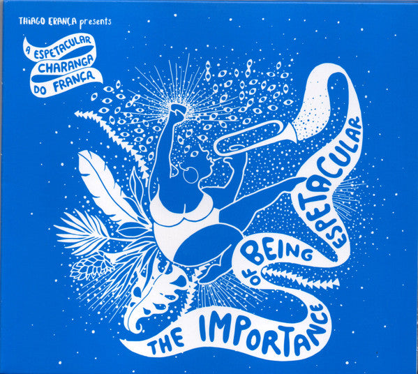 A Espetacular Charanga Do França : The Importance Of Being Espetacular (CD, Album, Comp)