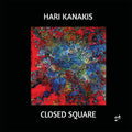 Hari Kanakis : Closed Square (CD, Album)