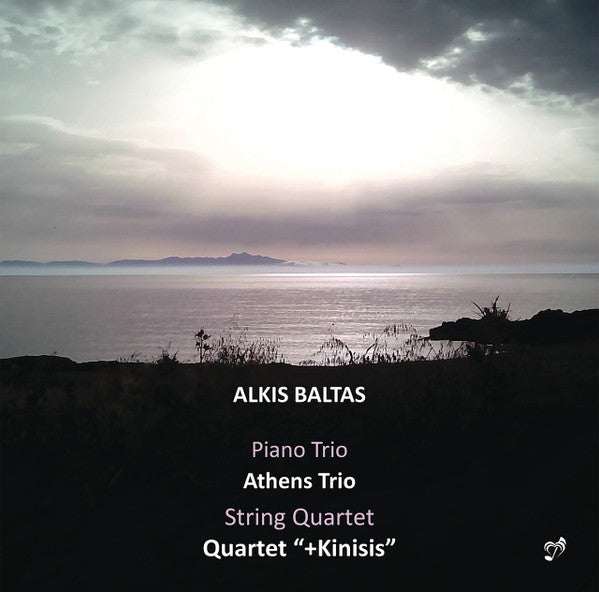 Άλκης Μπαλτάς – Athens Trio / The String Quartet "+Kinisis" : Piano Trio / String Quartet (CD, Album)