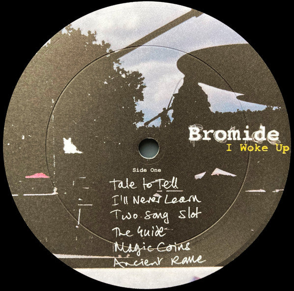 Bromide : I Woke Up (LP, Album)