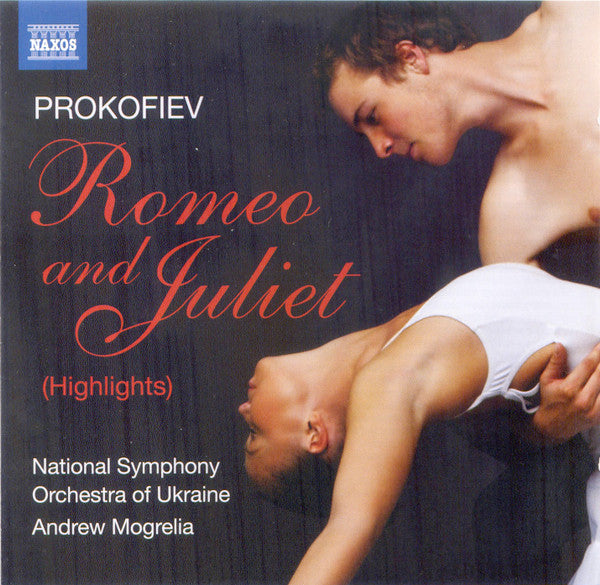 Sergei Prokofiev, National Symphony Orchestra Of Ukraine, Andrew Mogrelia : Romeo And Juliet (Highlights) (CD, Album)